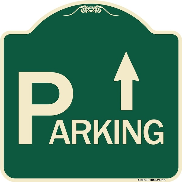 Parking with Arrow Pointing Up Heavy-Gauge Aluminum Architectural Sign, 18" x 18", G-1818-24515
